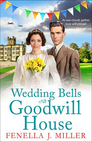 Wedding Bells at Goodwill House by Fenella J. Miller