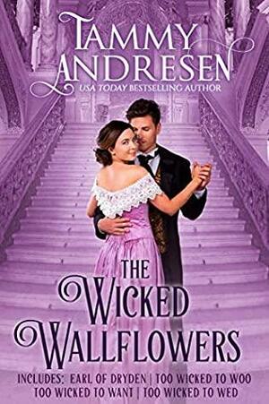 The Wicked Wallflowers: Regency Boxed Set by Tammy Andresen