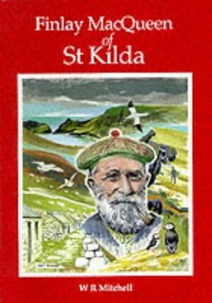 Finlay Macqueen Of St Kilda by W.R. Mitchell