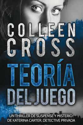 Teoría del Juego by Colleen Cross