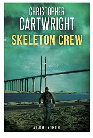 Skeleton Crew by Christopher Cartwright