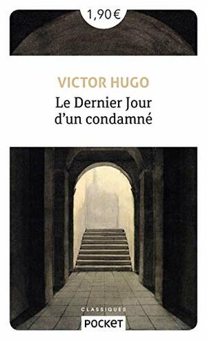 Le dernier jour d'un condamné by Victor Hugo