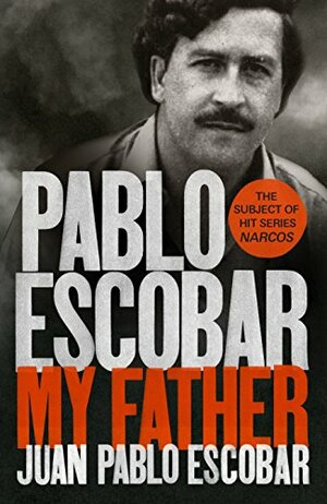 My Father by Juan Pablo Escobar
