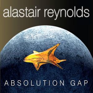 Absolution Gap by Alastair Reynolds