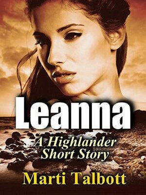 Leanna: A Clean Highlander Short Story by Marti Talbott