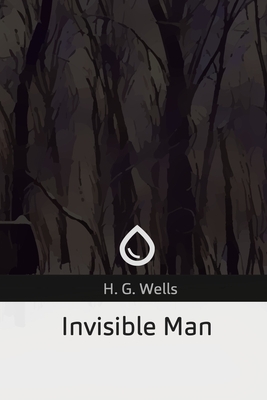 Invisible Man by H.G. Wells