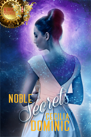 Noble Secrets by Cecilia Dominic