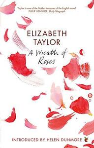 A Wreath of Roses by Elizabeth Taylor