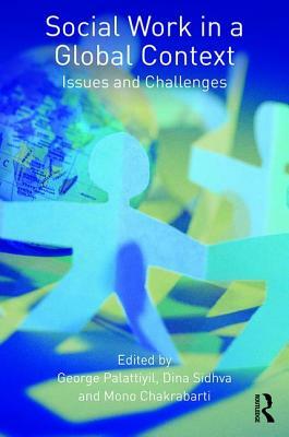 Social Work in a Global Context: Issues and Challenges by 