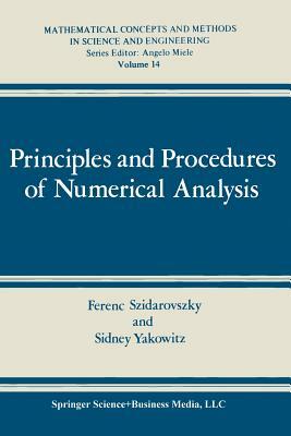 Principles and Procedures of Numerical Analysis by Sidney J. Yakowitz, Ferenc Szidarovszky