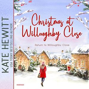 Christmas at Willoughby Close by Kate Hewitt
