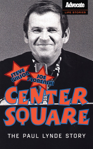 Center Square: The Paul Lynde Story by Steve Wilson