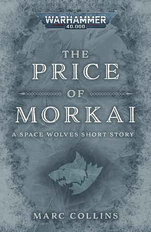 The Price of Morkai by Marc Collins