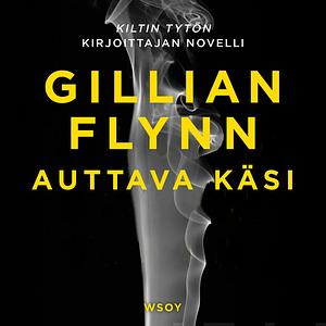 Auttava Käsi by Gillian Flynn