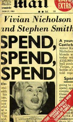 Spend, Spend, Spend by Stephen Smith, Vivian Nicholson