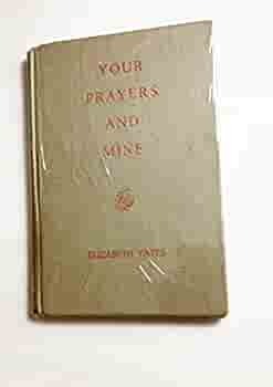 Your Prayers and Mine by Elizabeth Yates, Nora S. Unwin