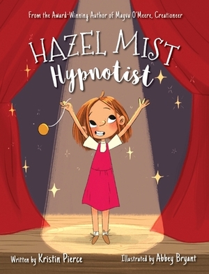 Hazel Mist, Hypnotist by Kristin Pierce