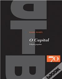 O Capital  by Karl Marx