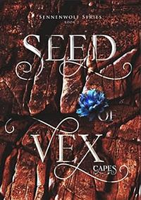 Seed of Vex by Capes
