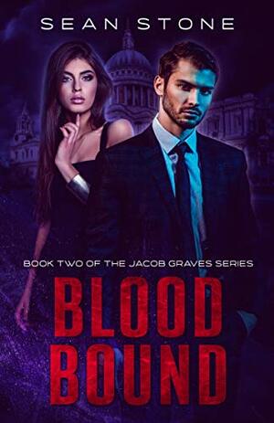 Blood Bound (Jacob Graves Book 2) by Sean Stone
