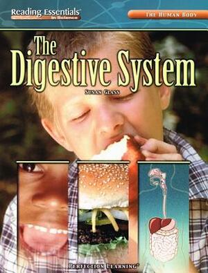 The Human Body: The Digestive System by Susan Glass