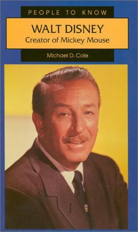 Walt Disney: Creator of Mickey Mouse by Michael D. Cole