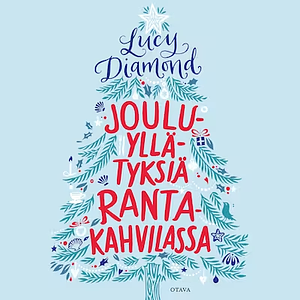 Jouluyllätyksiä Rantakahvilassa by Lucy Diamond