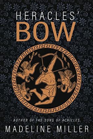 Heracles' Bow by Madeline Miller