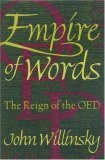 Empire of Words: The Reign of the Oed by John Willinsky