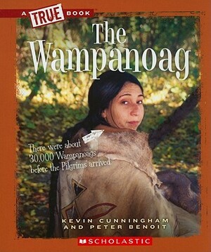 The Wampanoag by Kevin Cunningham, Peter Benoit