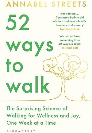 52 Ways to Walk by Annabel Abbs-Streets, Annabel Abbs-Streets