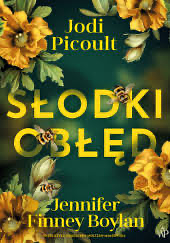 Słodki obłęd  by Jennifer Finney Boylan, Jodi Picoult