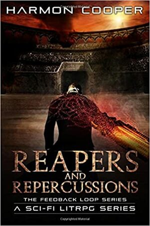 Reapers and Repercussions: by George C. Hopkins, Harmon Cooper