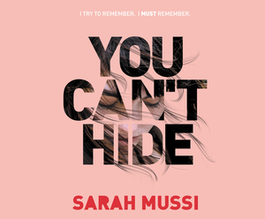 You Can't Hide by Sarah Mussi