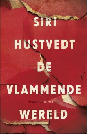 De vlammende wereld by Auke Leistra, Siri Hustvedt