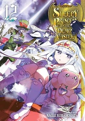 Sleepy Princess in the Demon Castle, Vol. 12 by Kagiji Kumanomata
