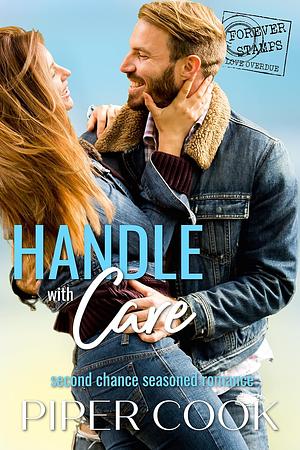 Handle with Care: A Second Chance Enemies to Lovers Romance by Piper Cook