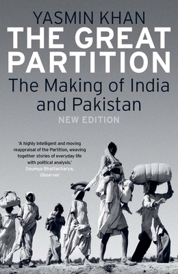 The Great Partition: The Making of India and Pakistan by Yasmin Khan