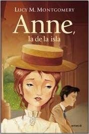 Anne, la de la isla by L.M. Montgomery