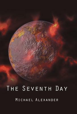 The Seventh Day by Michael Alexander