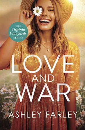 Love and War by Ashley Farley