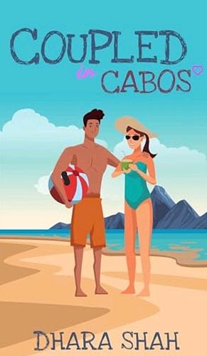 Coupled in Cabos by Dhara Shah