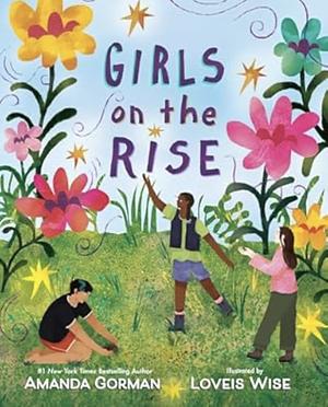 Girls on the Rise by Amanda Gorman