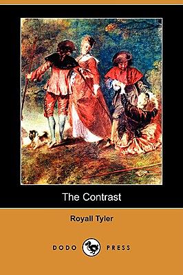 The Contrast (Dodo Press) by Royall Tyler