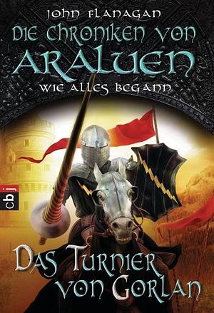 Das Turnier von Gorlan by John Flanagan