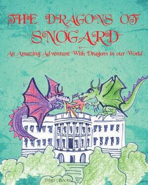 The Dragons of Snogard by Lindsay Naythons, Cosmina Damian