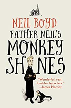 Father Neil's Monkeyshines by Neil Boyd