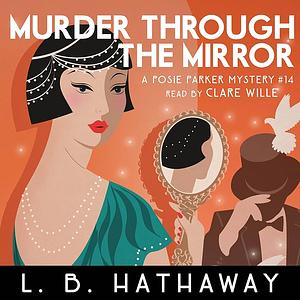 Murder Through the Mirror by L.B. Hathaway