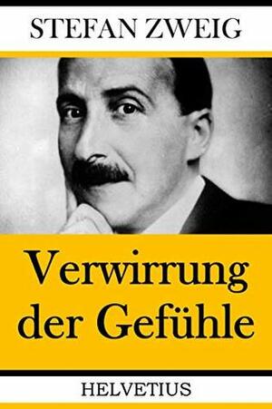 Verwirrung der Gefühle by Stefan Zweig