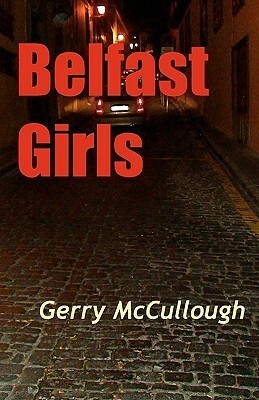 Belfast Girls by Gerry McCullough